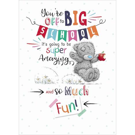 1st Day At Big School Me to You Bear Card £1.79